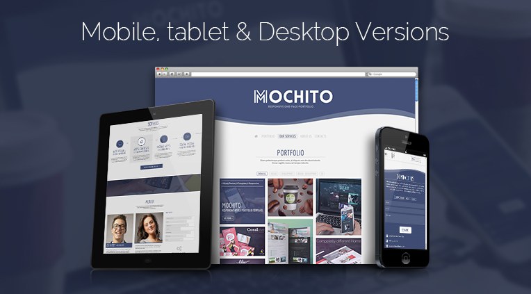 Responsive - Mobile, Tablet and Desktop Versions